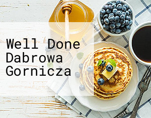 Well Done Dabrowa Gornicza