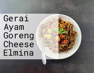 Gerai Ayam Goreng Cheese Elmina