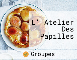 L' Atelier Des Papilles