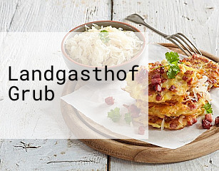 Landgasthof Grub