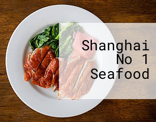 Shanghai No 1 Seafood