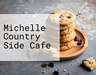 Michelle Country Side Cafe