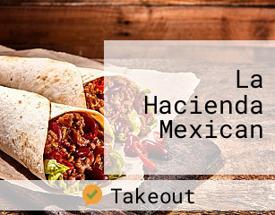 La Hacienda Mexican