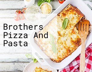 Brothers Pizza And Pasta