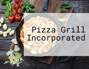 Pizza Grill Incorporated