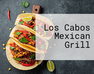 Los Cabos Mexican Grill