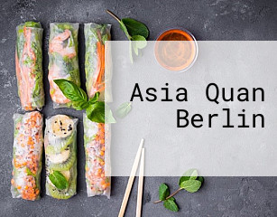 Asia Quan Berlin