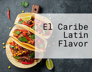 El Caribe Latin Flavor