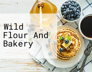 Wild Flour And Bakery