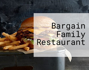 Bargain Family Restaurant