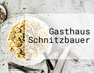 Gasthaus Schnitzbauer