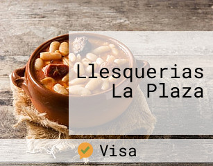 Llesquerias La Plaza