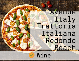 Avenue Italy Trattoria Italiana Redondo Beach