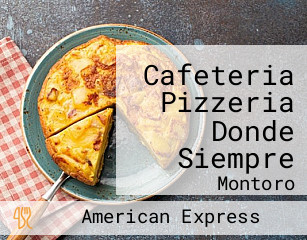 Cafeteria Pizzeria Donde Siempre