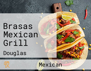 Brasas Mexican Grill