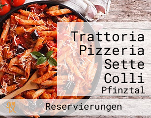 Trattoria Pizzeria Sette Colli