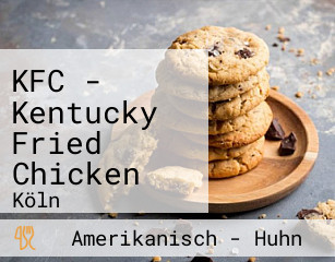 KFC - Kentucky Fried Chicken