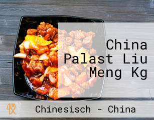 China Palast Liu Meng Kg