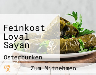 Feinkost Loyal Sayan