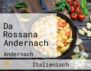 Da Rossana Andernach