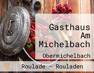 Gasthaus Am Michelbach