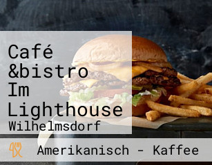 Café &bistro Im Lighthouse