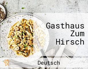 Gasthaus Zum Hirsch