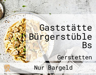 Gaststätte Bürgerstüble Bs