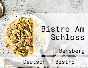 Bistro Am Schloss