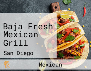 Baja Fresh Mexican Grill