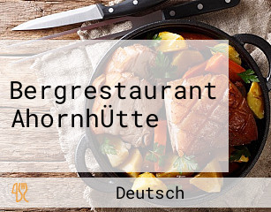 Bergrestaurant AhornhÜtte