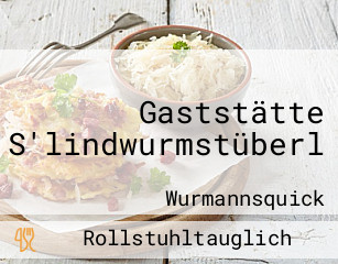 Gaststätte S'lindwurmstüberl