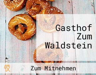 Gasthof Zum Waldstein