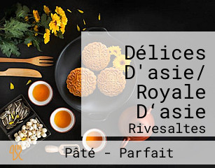 Délices D'asie/ Royale D‘asie