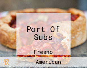 Port Of Subs