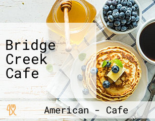 Bridge Creek Cafe