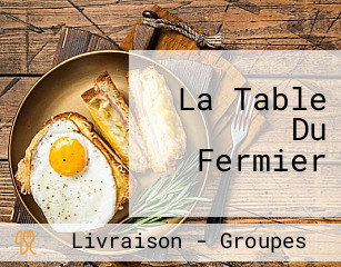 La Table Du Fermier