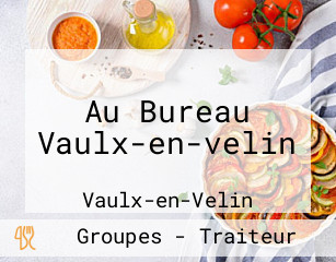 Au Bureau Vaulx-en-velin