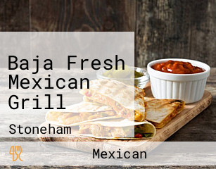 Baja Fresh Mexican Grill