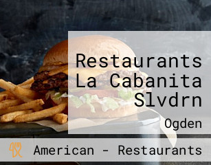 Restaurants La Cabanita Slvdrn