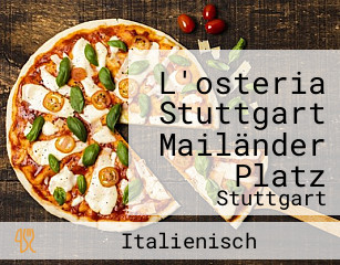 L'osteria Stuttgart Mailänder Platz