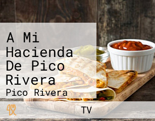 A Mi Hacienda De Pico Rivera