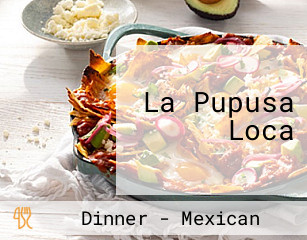 La Pupusa Loca