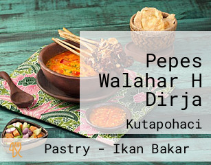 Pepes Walahar H Dirja