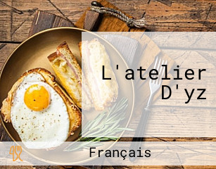 L'atelier D'yz