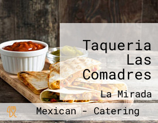 Taqueria Las Comadres