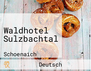 Waldhotel Sulzbachtal