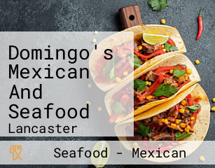 Domingo's Mexican And Seafood