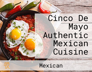 Cinco De Mayo Authentic Mexican Cuisine