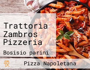 Trattoria Zambros Pizzeria